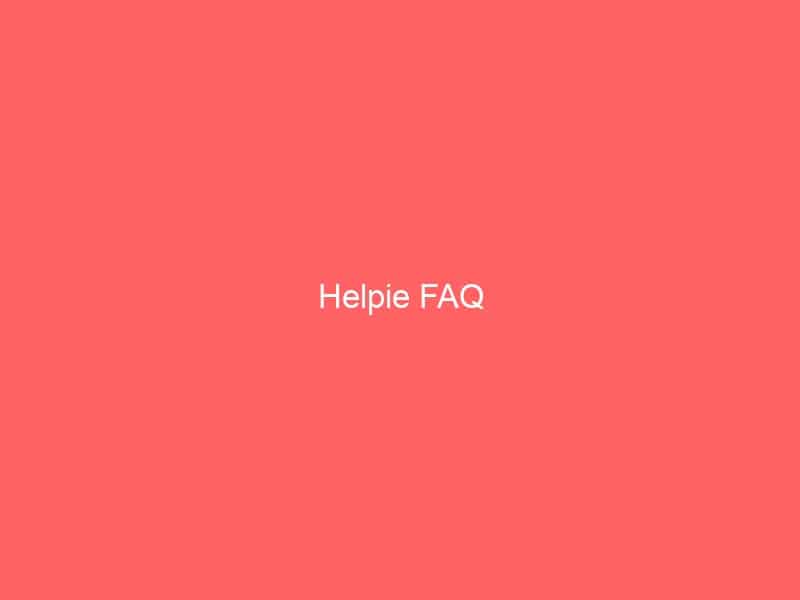 Helpie FAQ